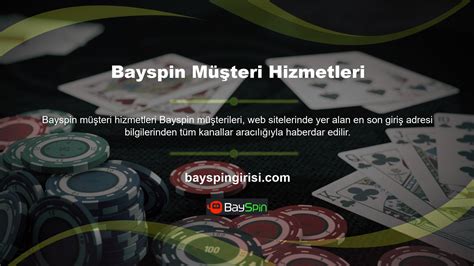 Bayspin Müşteri Hizmetleri Hızlı Mı